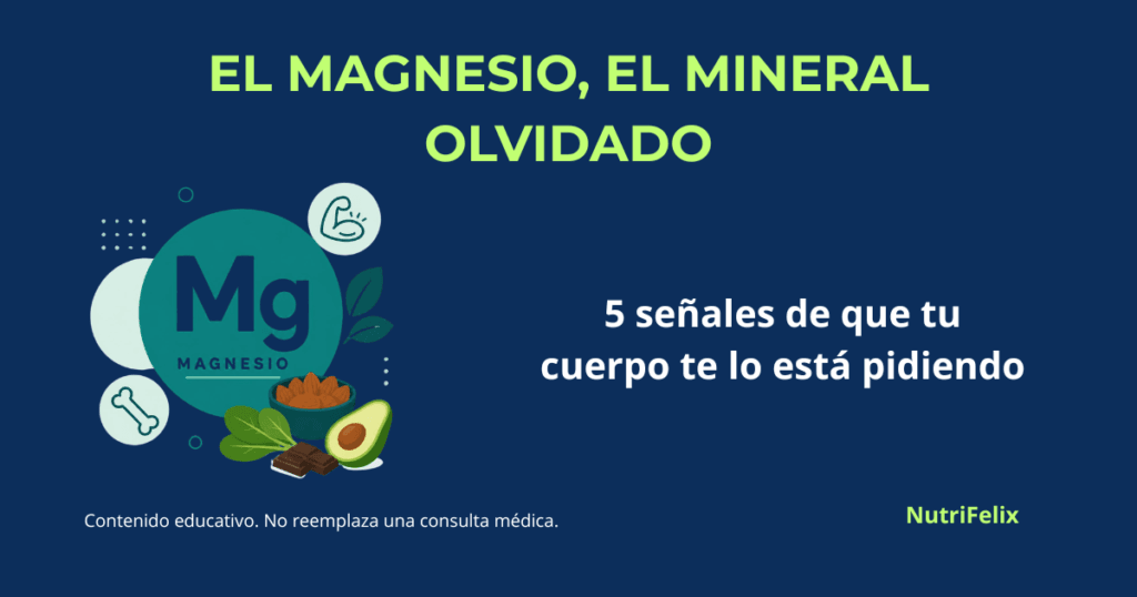 Imagen destacada con alimentos ricos en magnesio y el título "El magnesio, el mineral olvidado" con el subtítulo "5 señales de que tu cuerpo te lo está pidiendo".